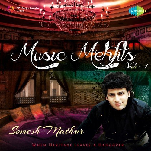 Music Mehfils Vol - 1 Somesh Mathur MP3 Download